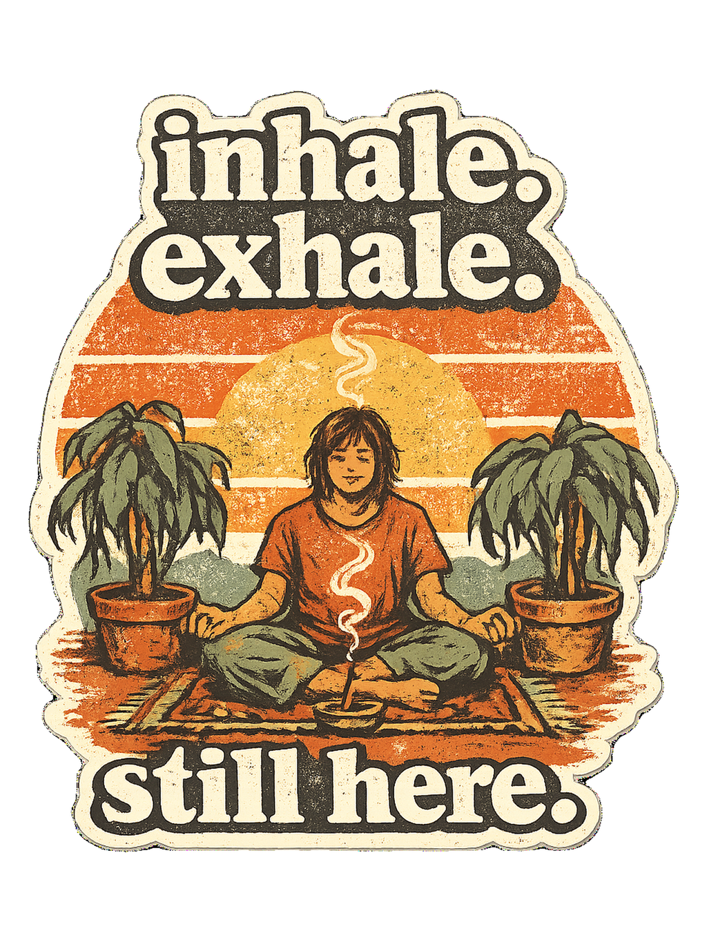 Inhale. Exhale. Still Here. Tee