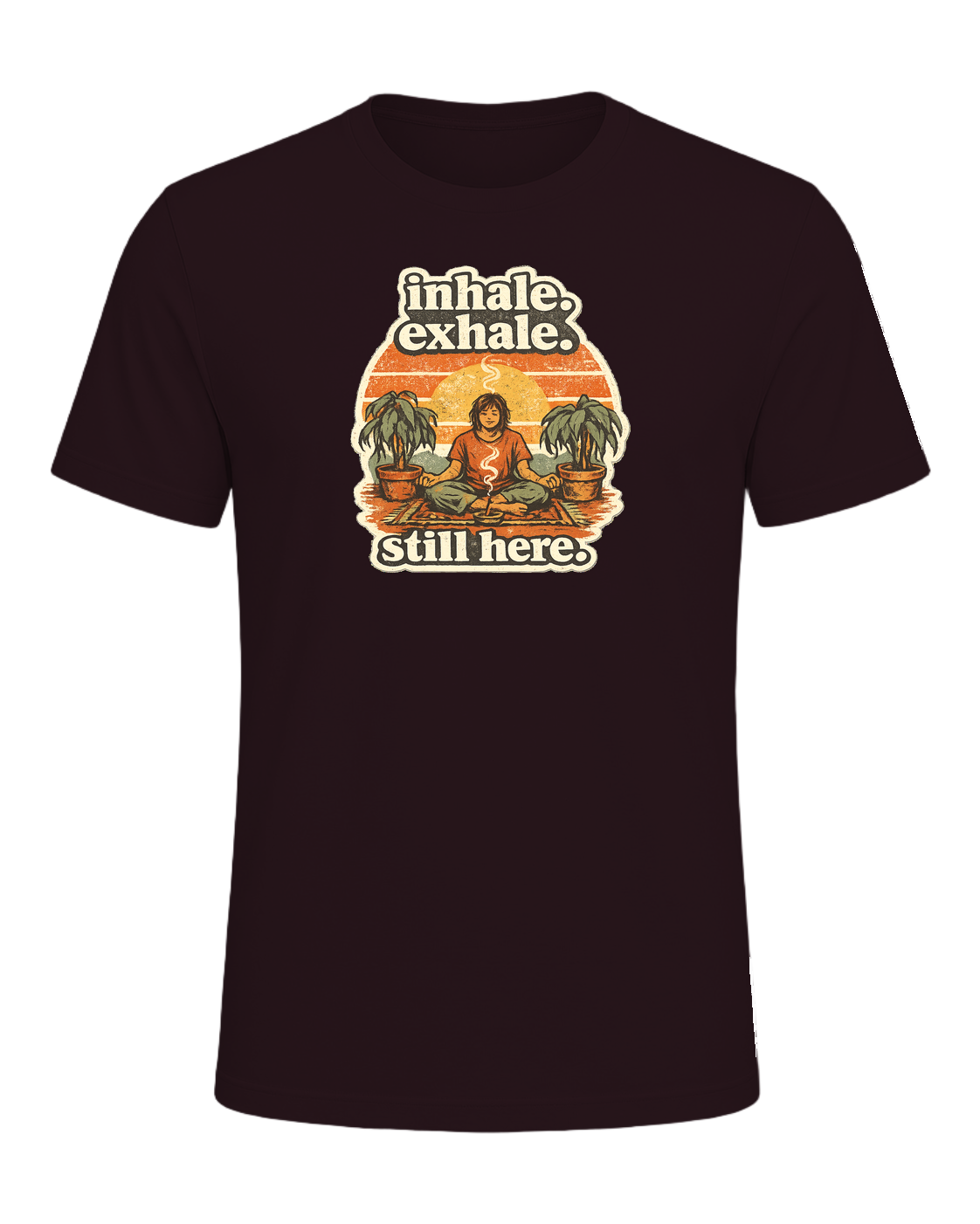 Inhale. Exhale. Still Here. Tee — Oxblood Black