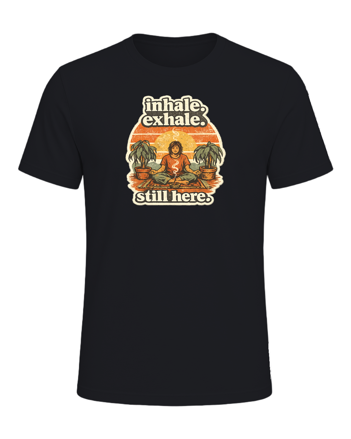 Inhale. Exhale. Still Here. Tee — Vintage Black