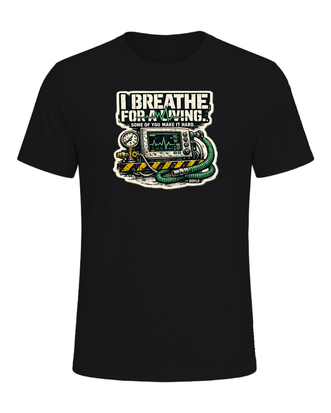 I Breathe For A Living. Some Of You Make It Hard. Tee — Dark Grey Heather