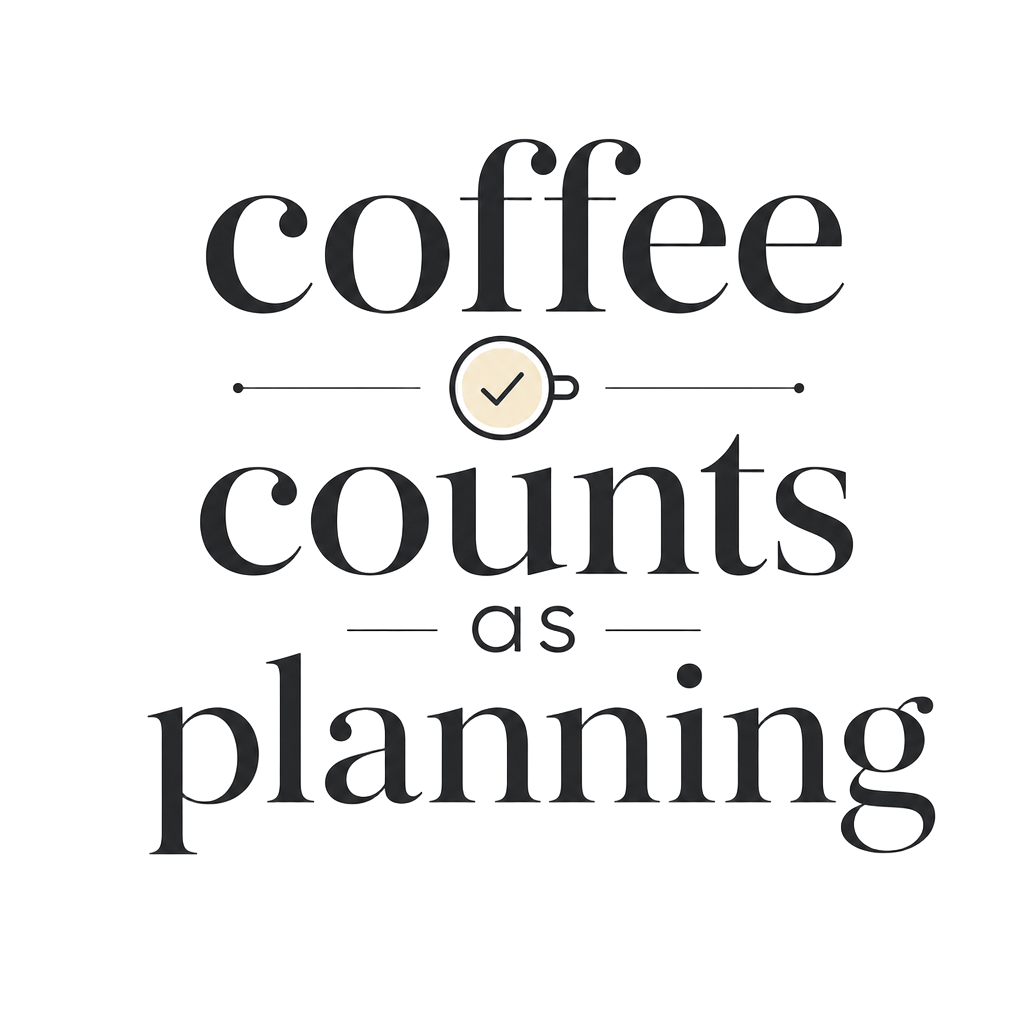 coffee counts as planning