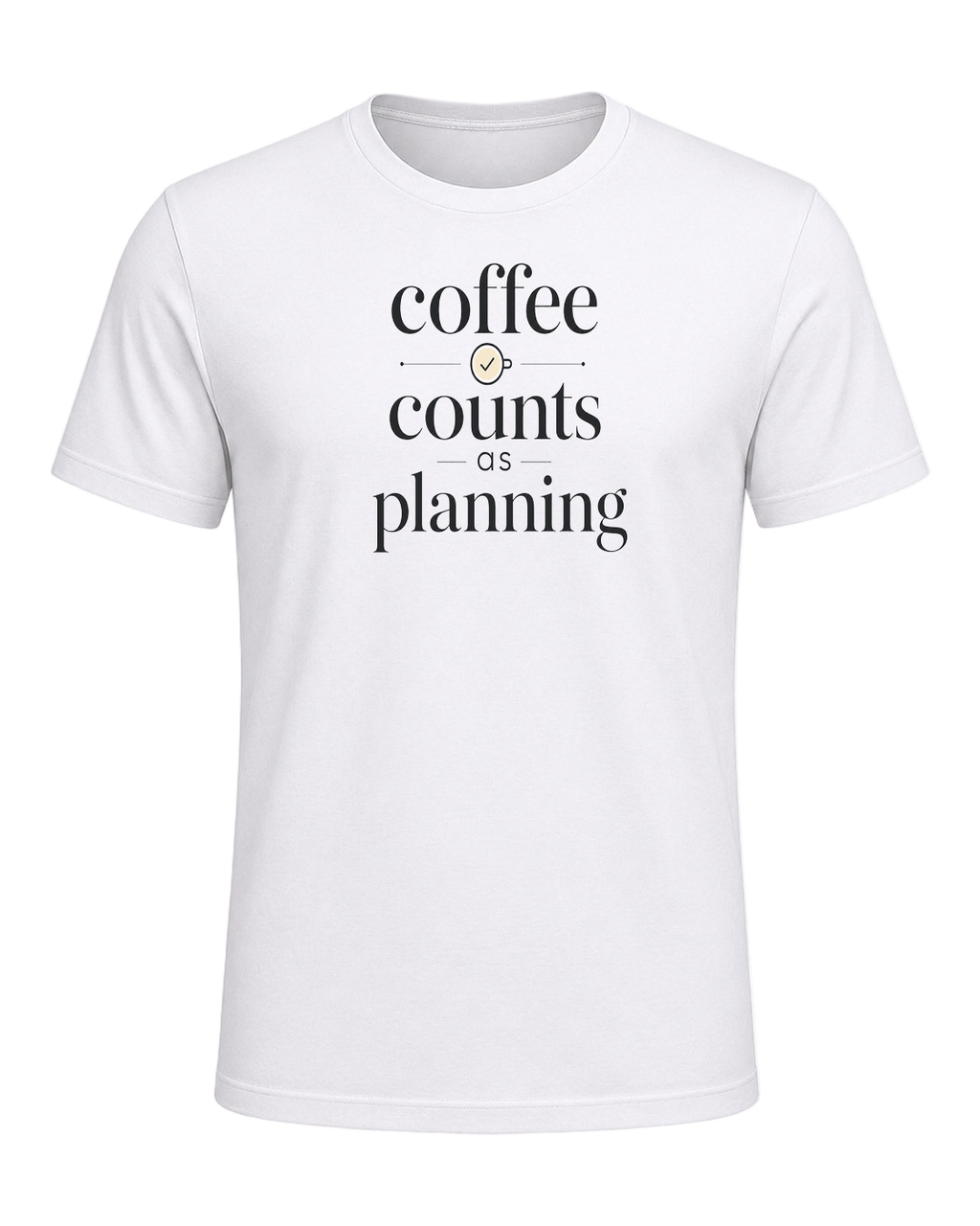 coffee counts as planning — White