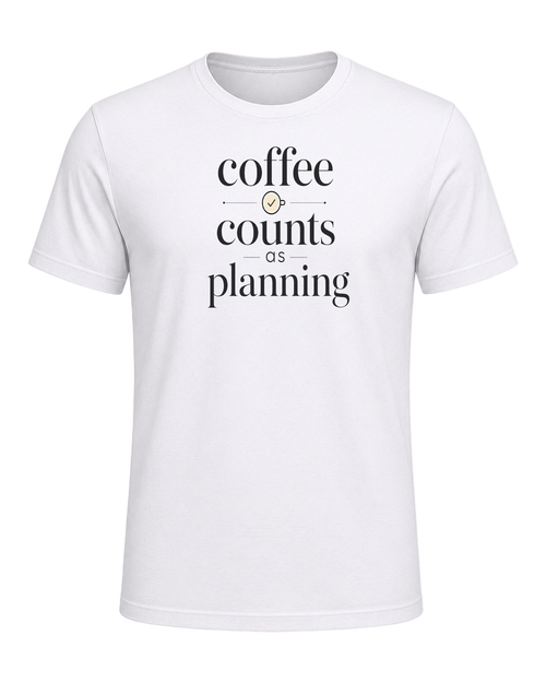 coffee counts as planning — White