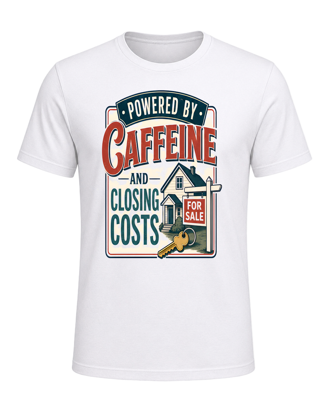 POWERED BY CAFFEINE AND CLOSING COSTS — White