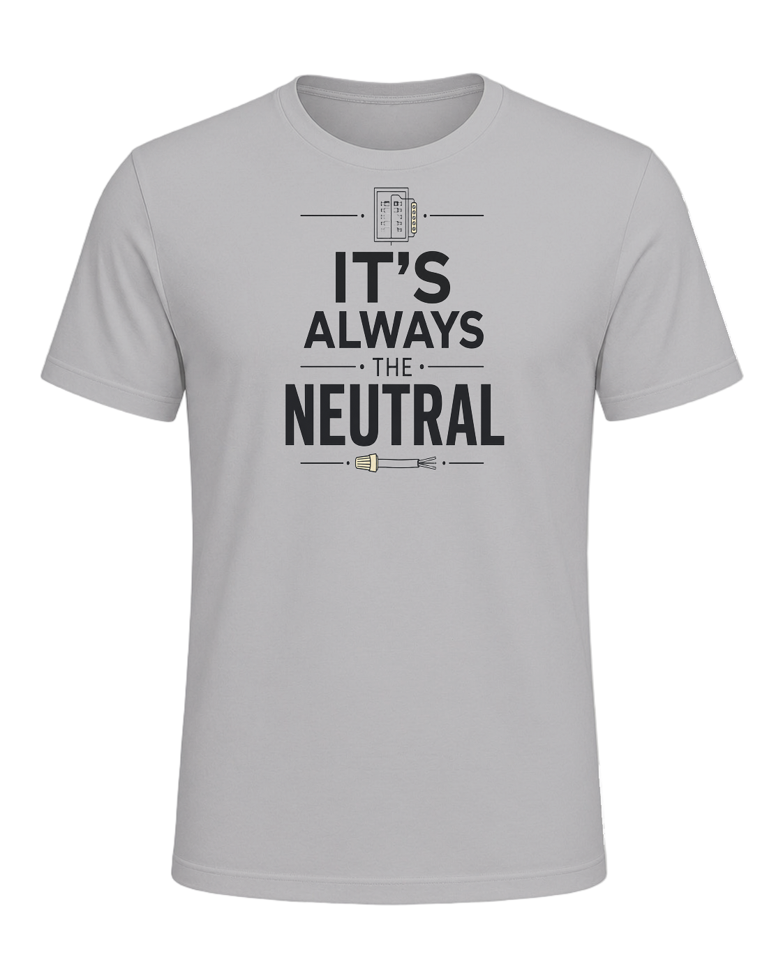 IT'S ALWAYS THE NEUTRAL — Athletic Heather