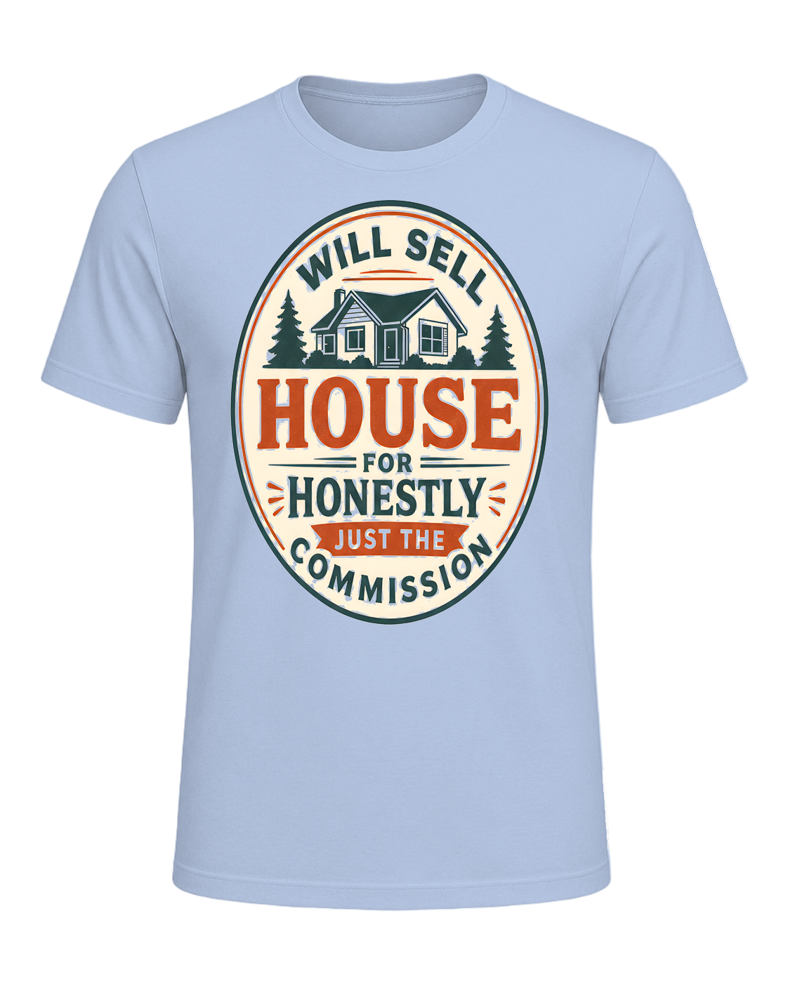 WILL SELL HOUSE FOR HONESTLY JUST THE COMMISSION — Baby Blue