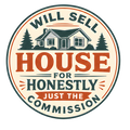WILL SELL HOUSE FOR HONESTLY JUST THE COMMISSION