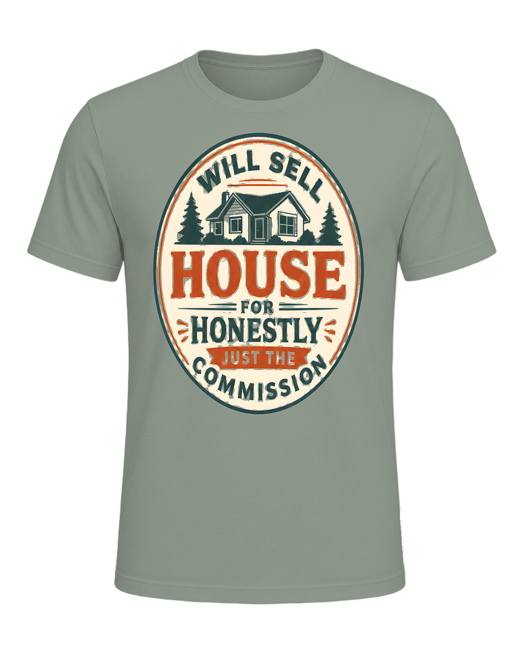 WILL SELL HOUSE FOR HONESTLY JUST THE COMMISSION — Sage