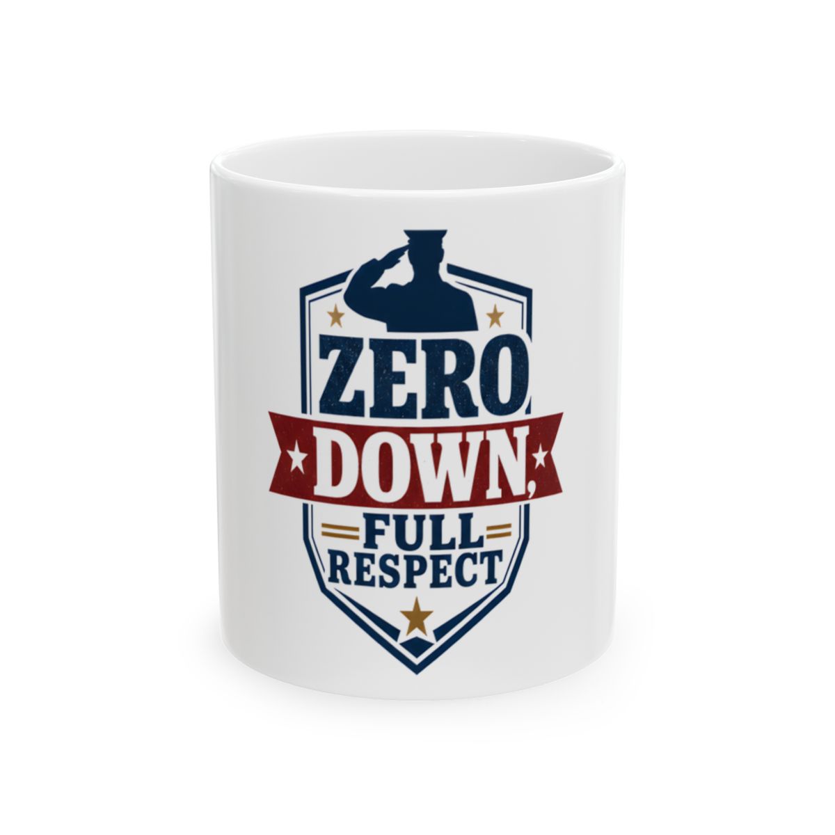ZERO DOWN, FULL RESPECT Mug