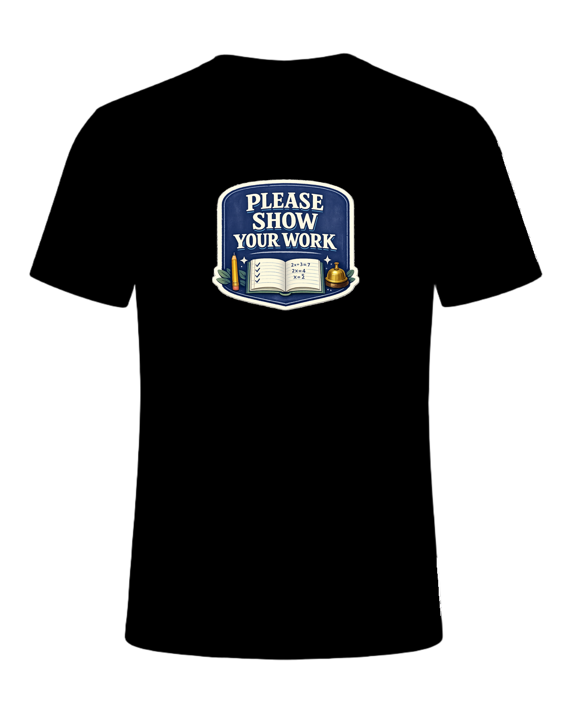 Please Show Your Work Tee — Black