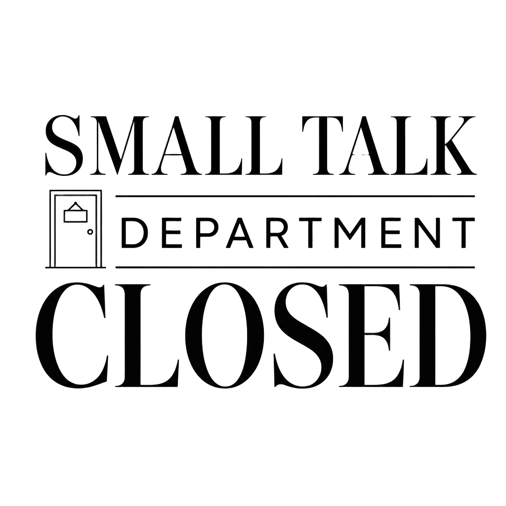 small talk department closed