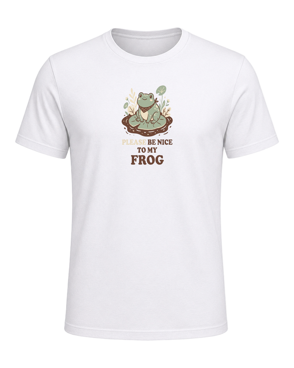 PLEASE BE NICE TO MY FROG — White