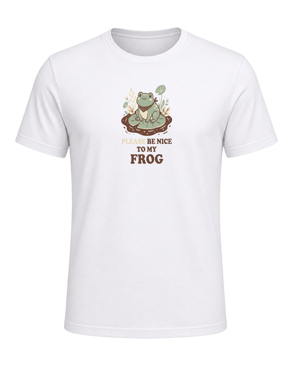 PLEASE BE NICE TO MY FROG — White