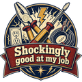 Shockingly good at my job