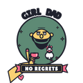 GIRL DAD, NO REGRETS