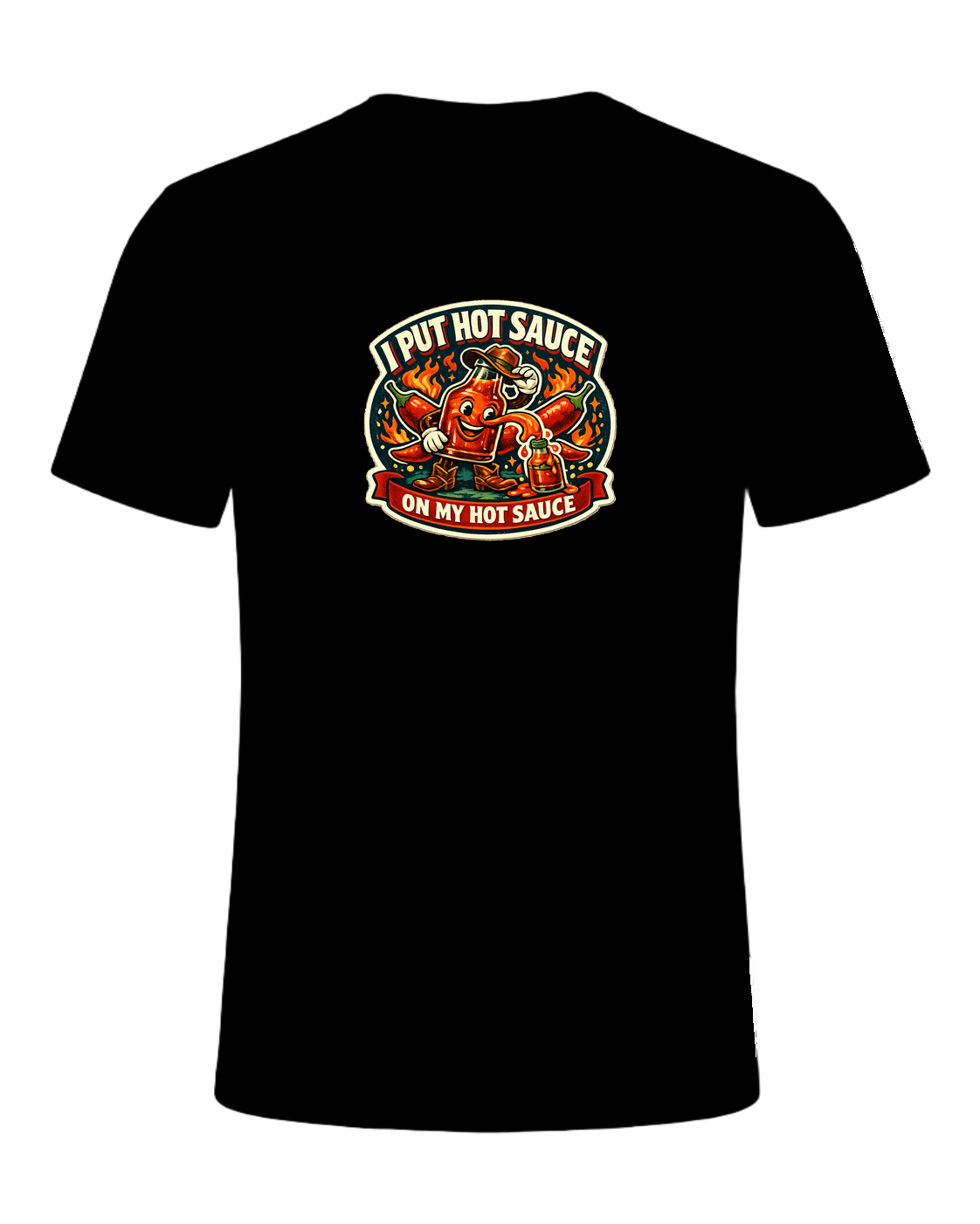 I Put Hot Sauce On My Hot Sauce Tee — Black