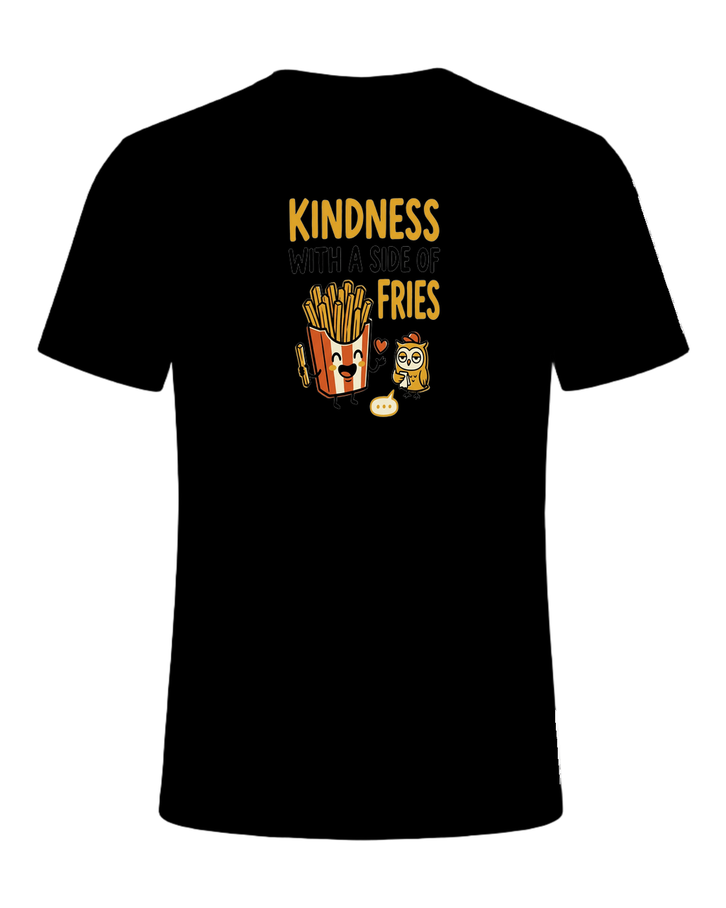 KINDNESS WITH A SIDE OF FRIES — Black