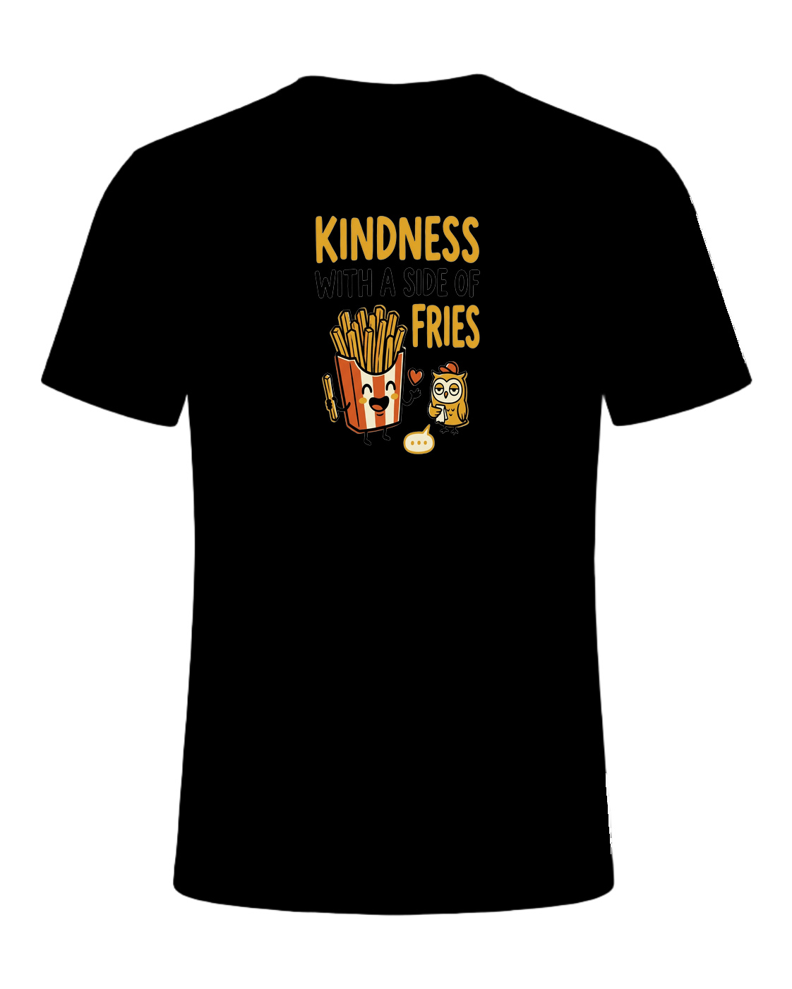 KINDNESS WITH A SIDE OF FRIES — Black