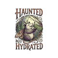 HAUNTED BUT HYDRATED