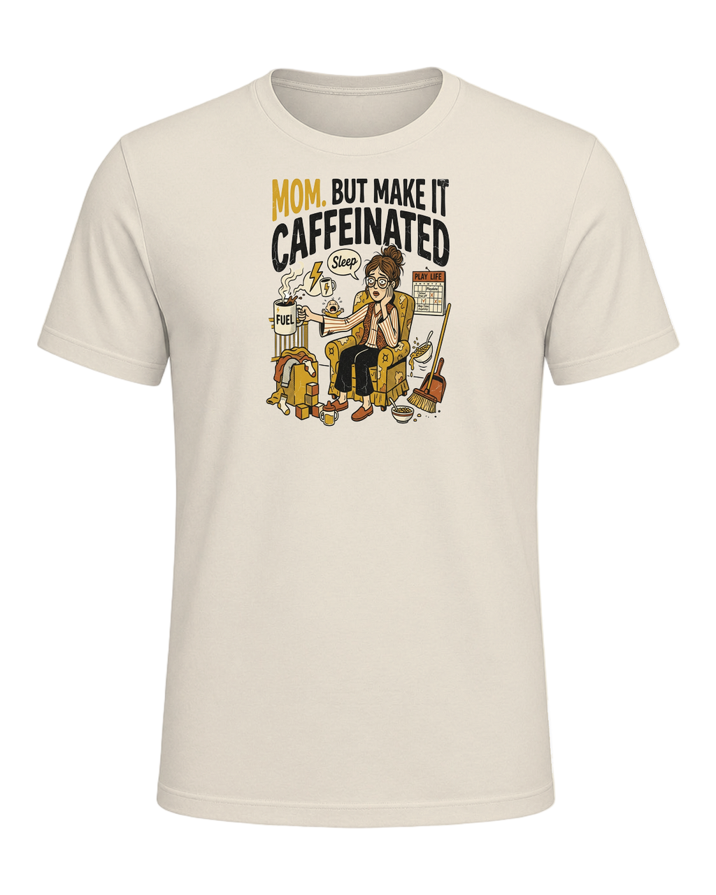 MOM. BUT MAKE IT CAFFEINATED — Heather Prism Natural