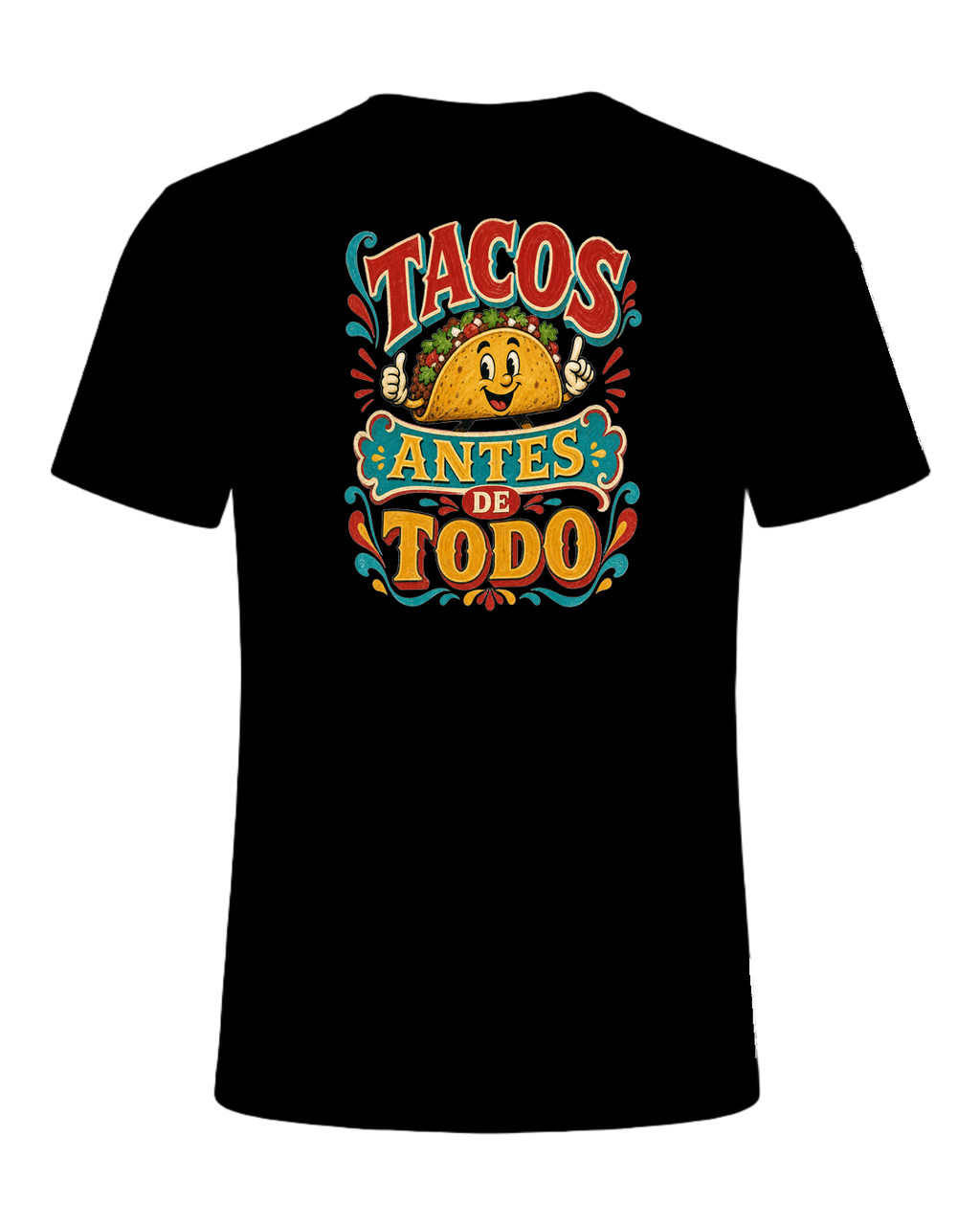 Tacos Antes De Todo — Black