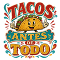 Tacos Antes De Todo