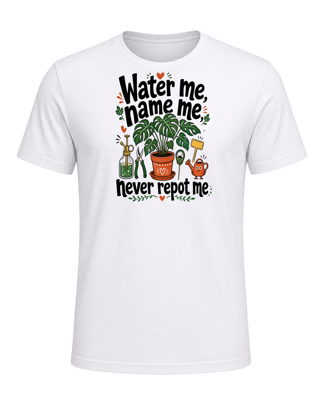 Water me, name me, never repot me — White