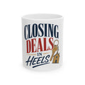 CLOSING DEALS IN HEELS Mug