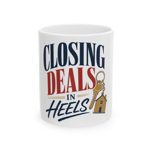 CLOSING DEALS IN HEELS Mug