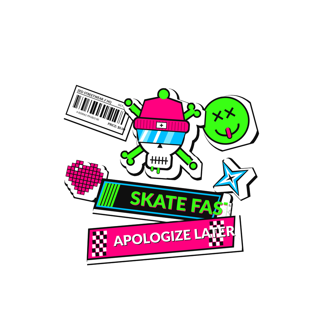 SKATE FAST APOLOGIZE LATER