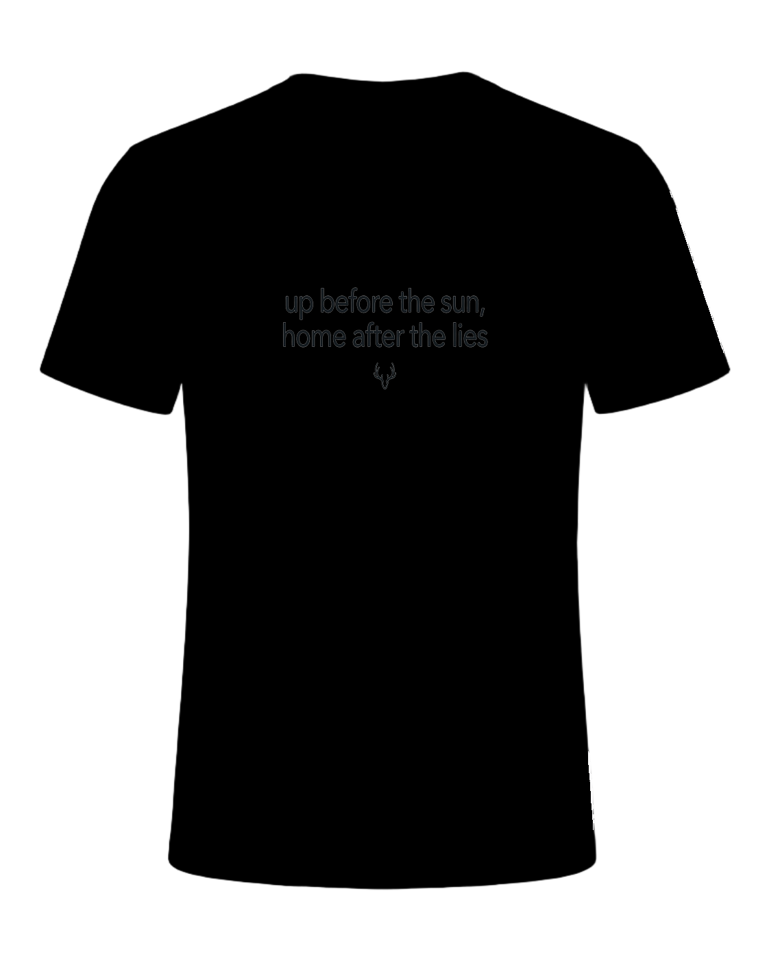 up before the sun, home after the lies — Black