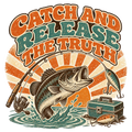 CATCH AND RELEASE THE TRUTH