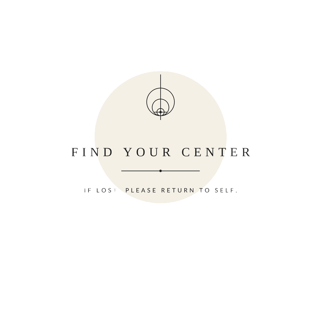 FIND YOUR CENTER