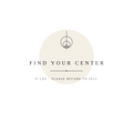 FIND YOUR CENTER