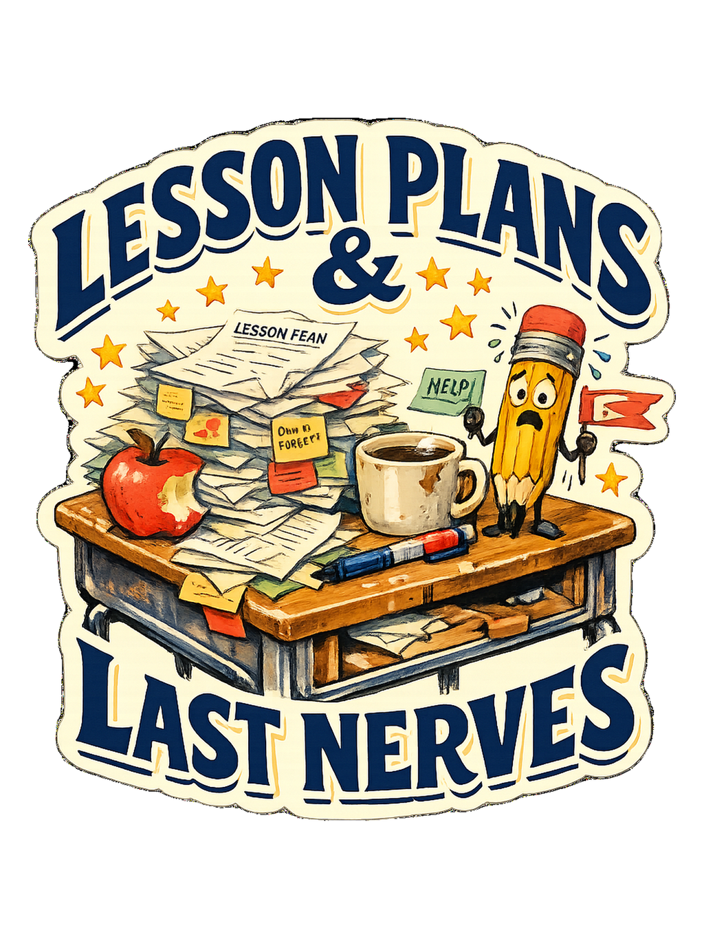 Lesson Plans & Last Nerves Tee