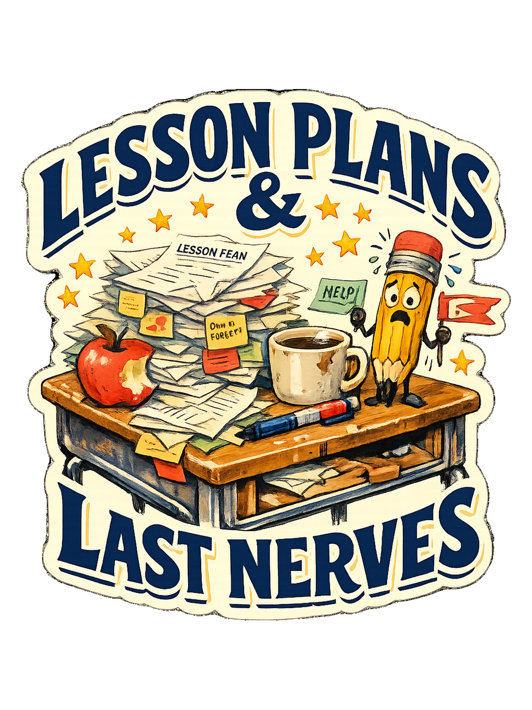 Lesson Plans & Last Nerves Tee