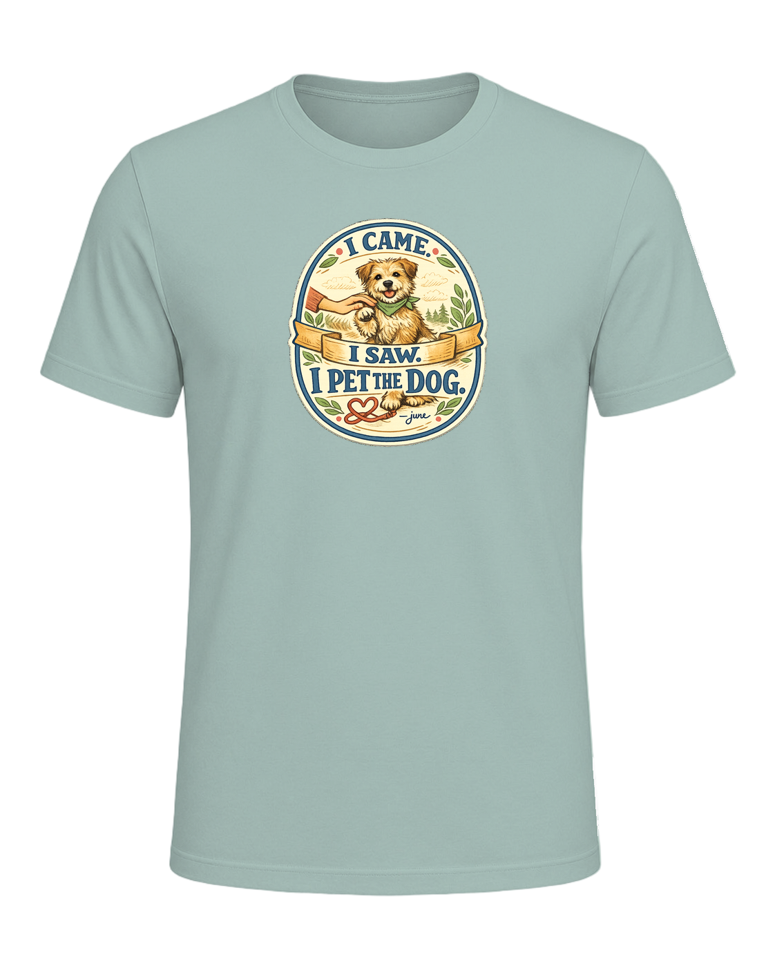 I Came. I Saw. I Pet The Dog. Tee — Dusty Blue