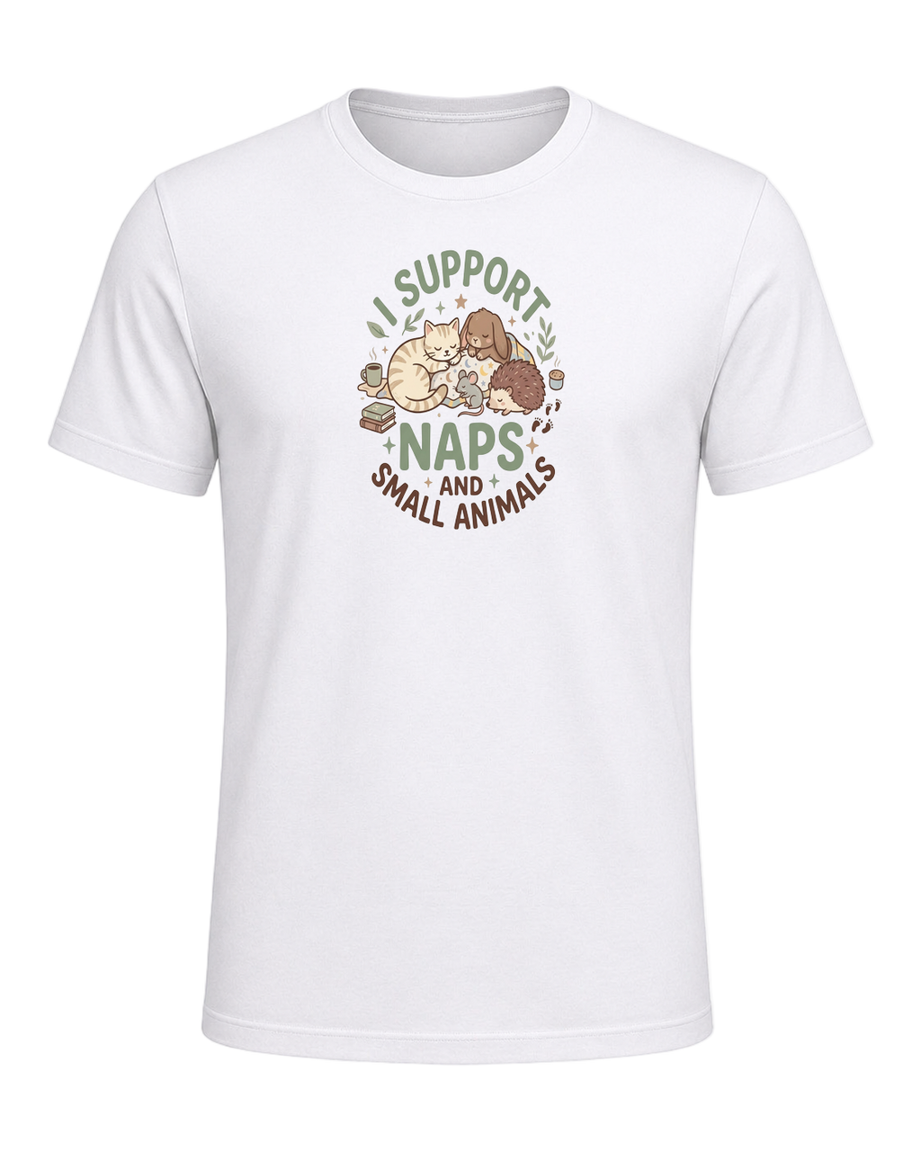I SUPPORT NAPS AND SMALL ANIMALS — White
