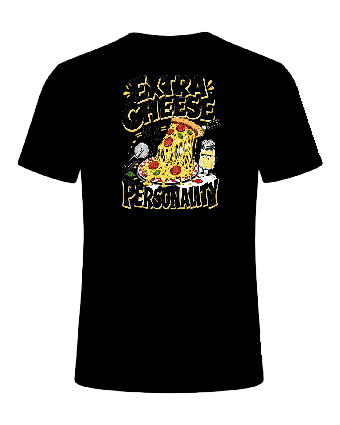 EXTRA CHEESE IS A PERSONALITY — Black