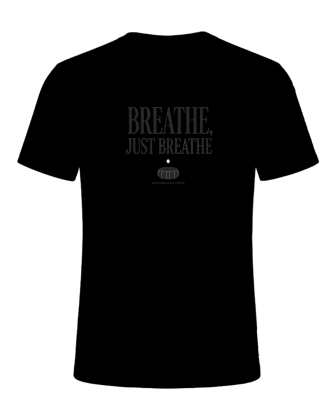 BREATHE, JUST BREATHE — Black