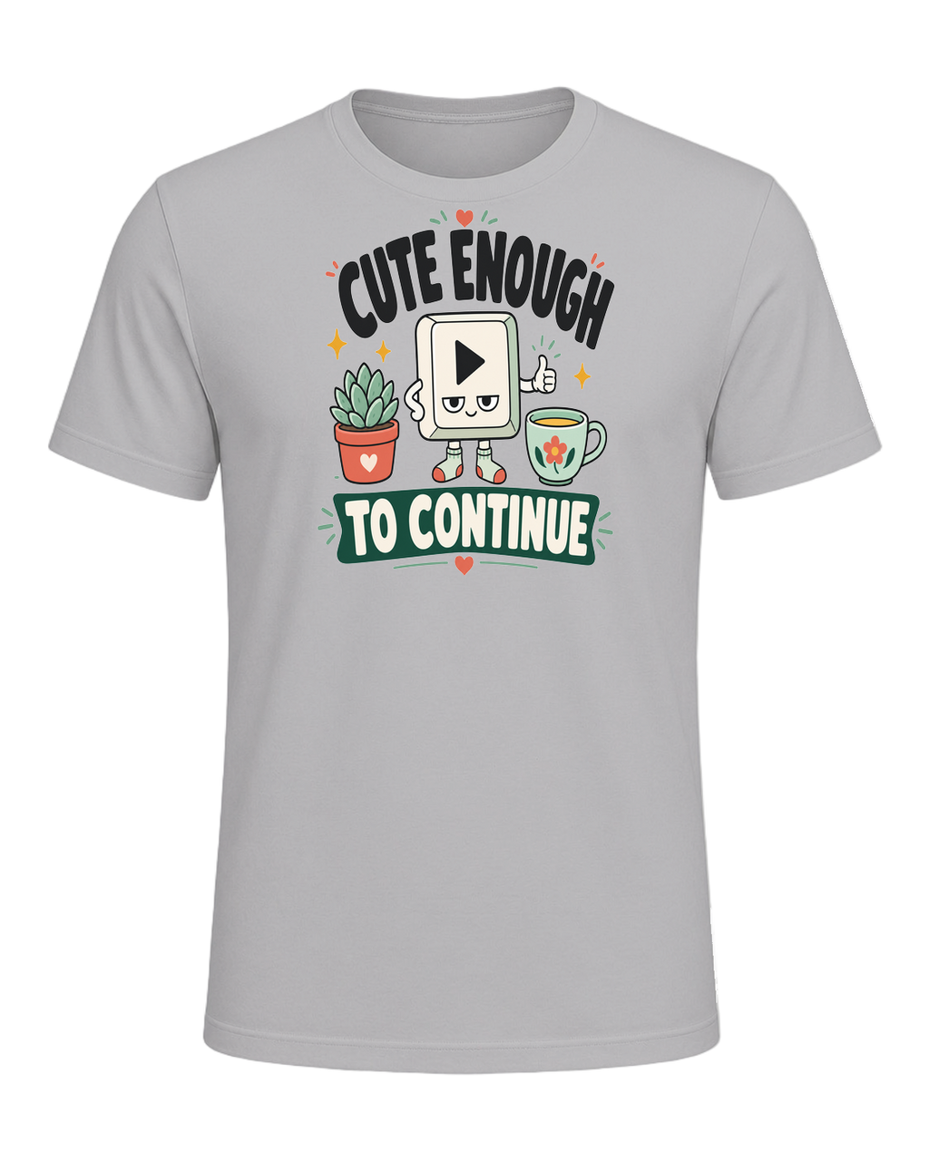 CUTE ENOUGH TO CONTINUE — Athletic Heather