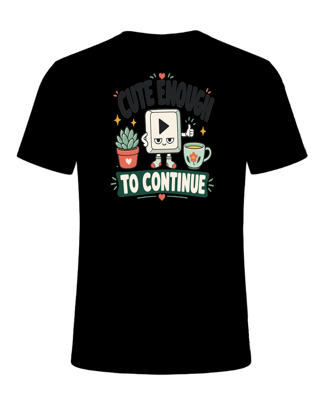 CUTE ENOUGH TO CONTINUE — Black