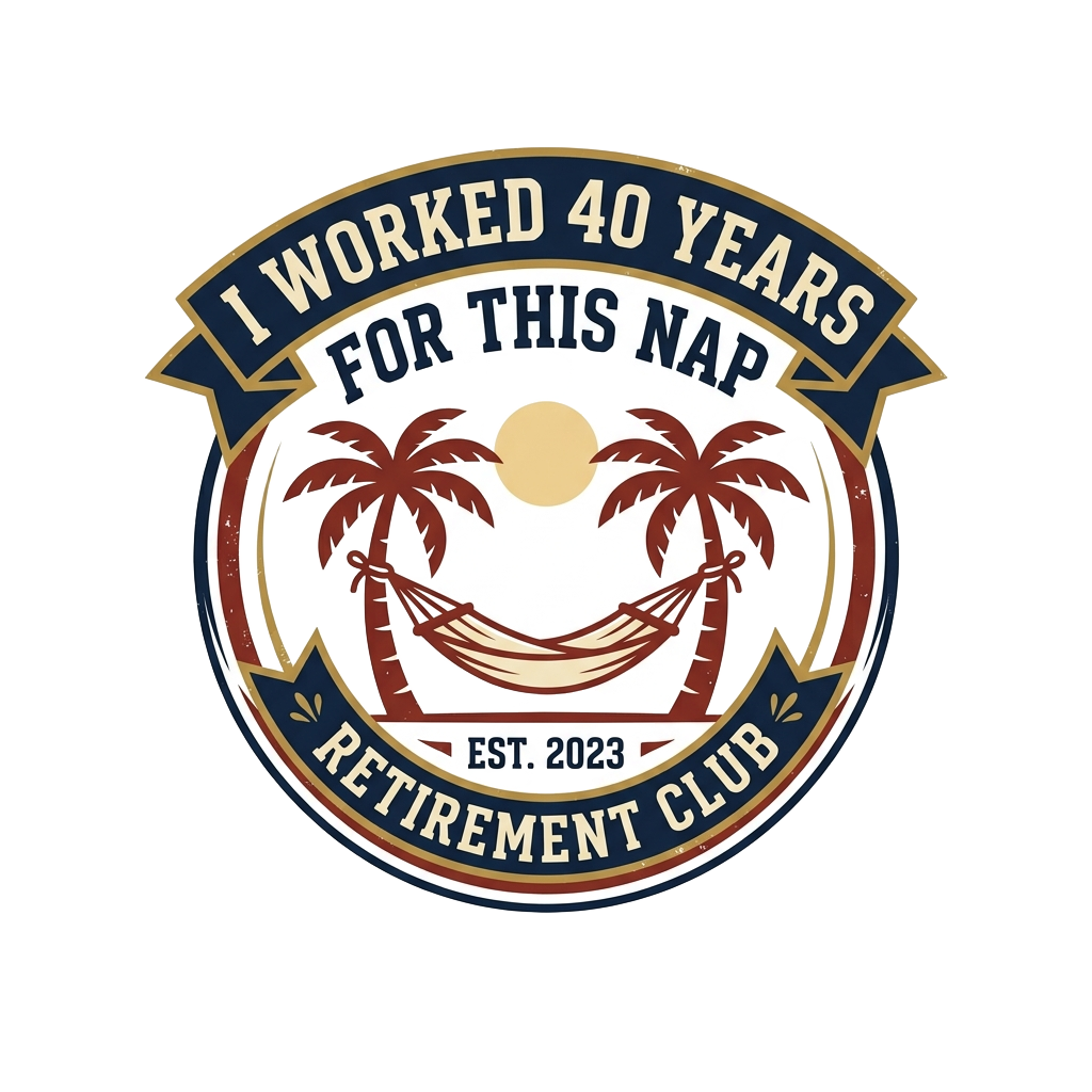 I WORKED 40 YEARS FOR THIS NAP