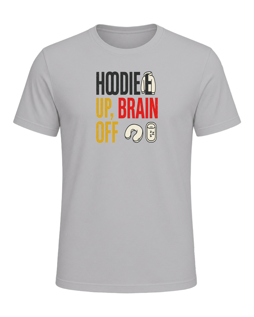 HOODIE UP, BRAIN OFF — Athletic Heather