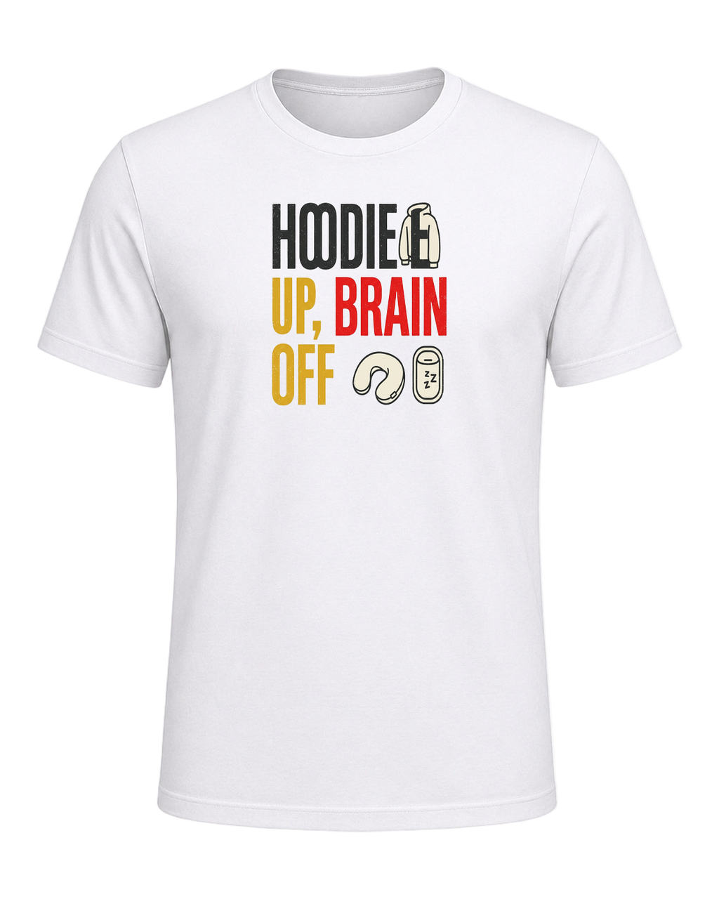 HOODIE UP, BRAIN OFF — White