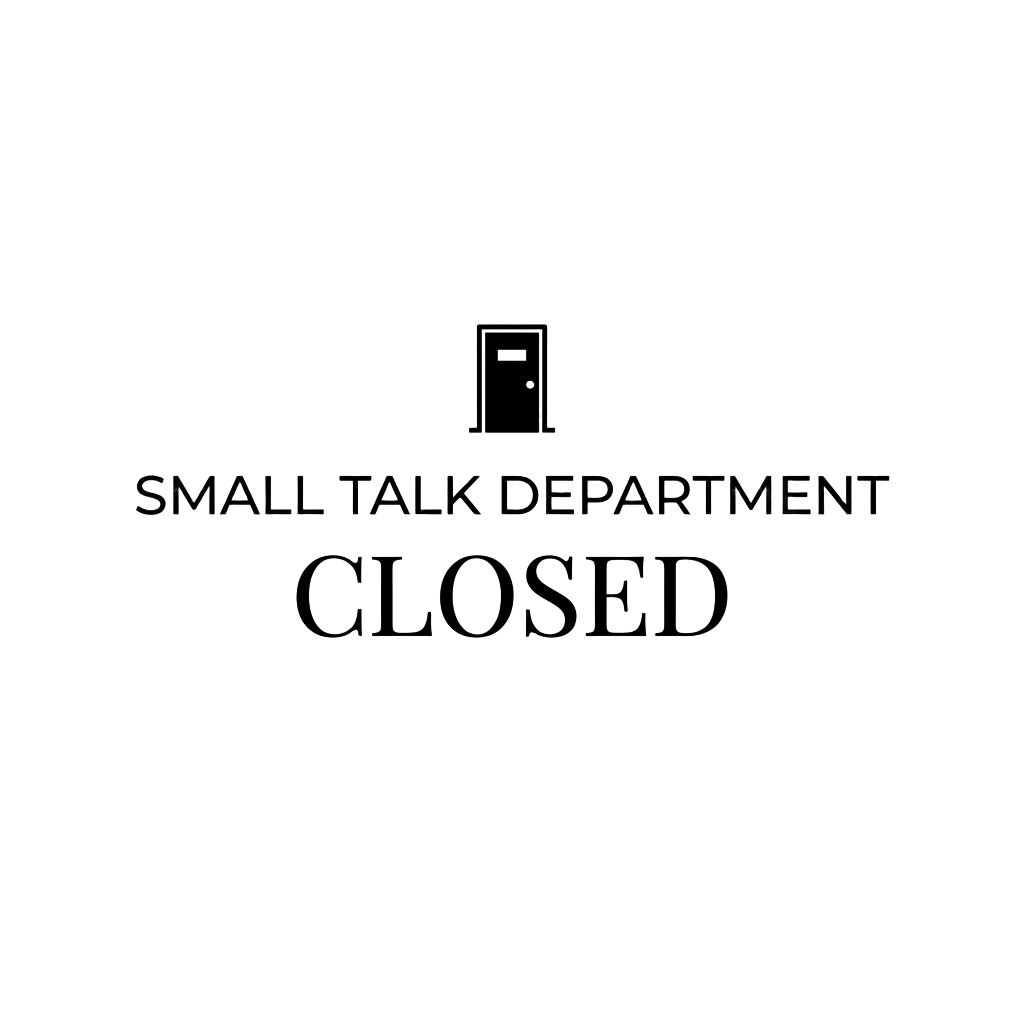 small talk department closed