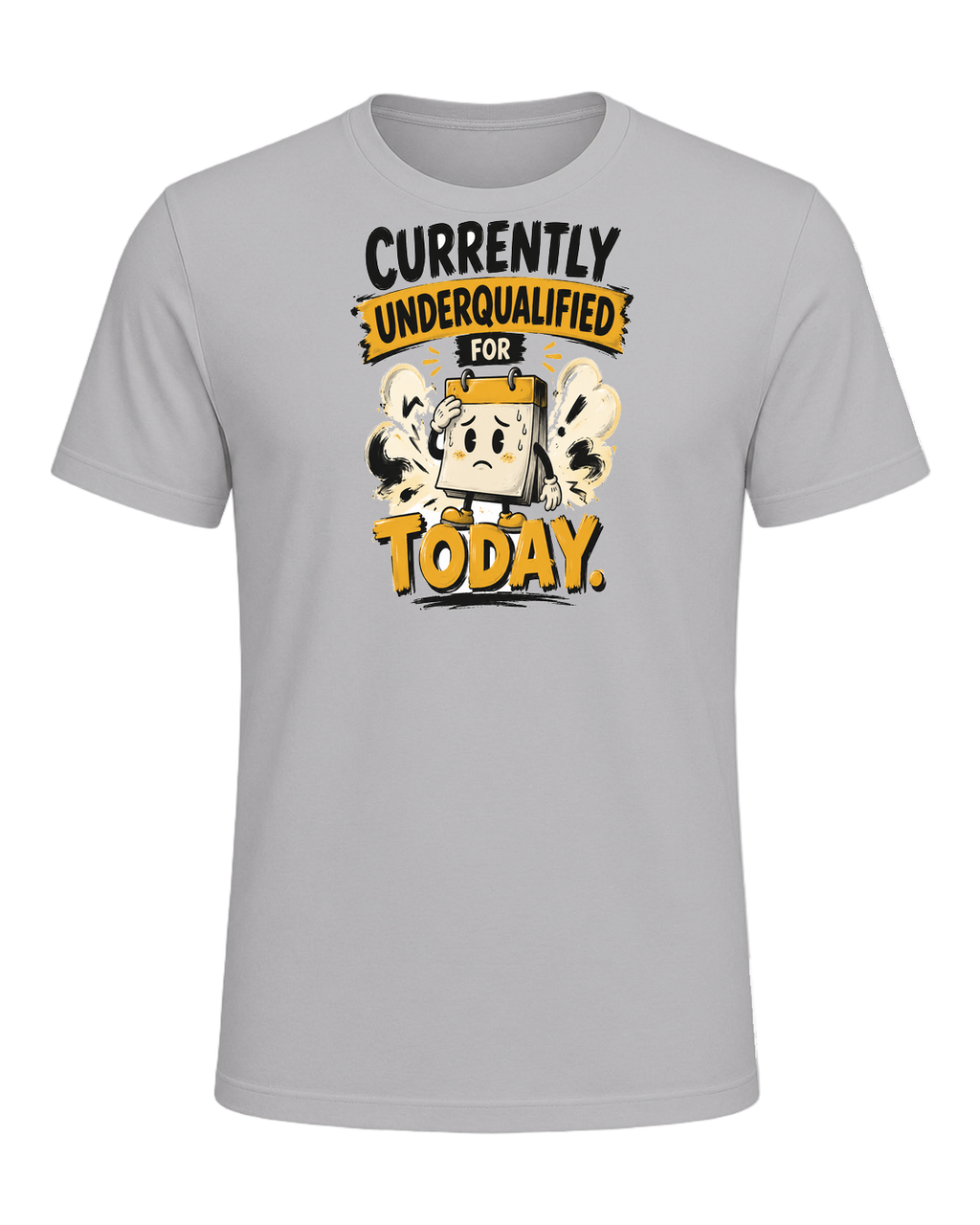 Currently Underqualified For Today — Athletic Heather