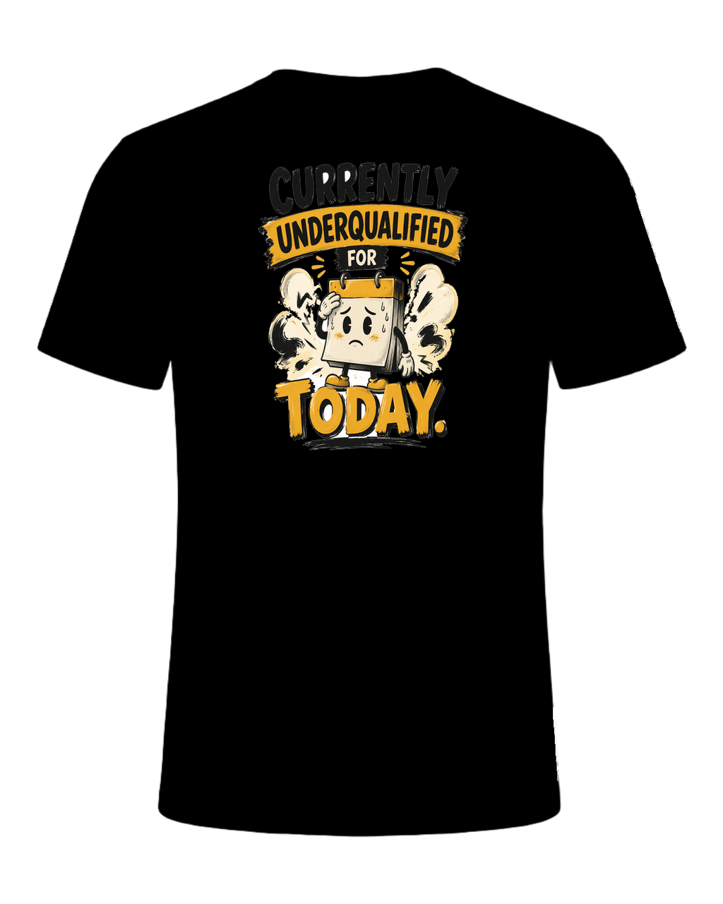 Currently Underqualified For Today — Black