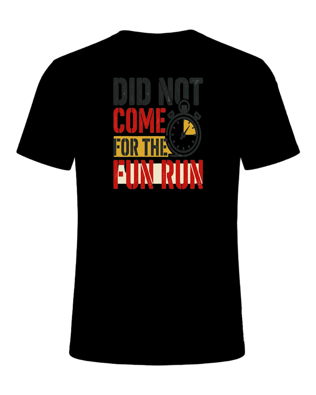 DID NOT COME FOR THE FUN RUN — Black