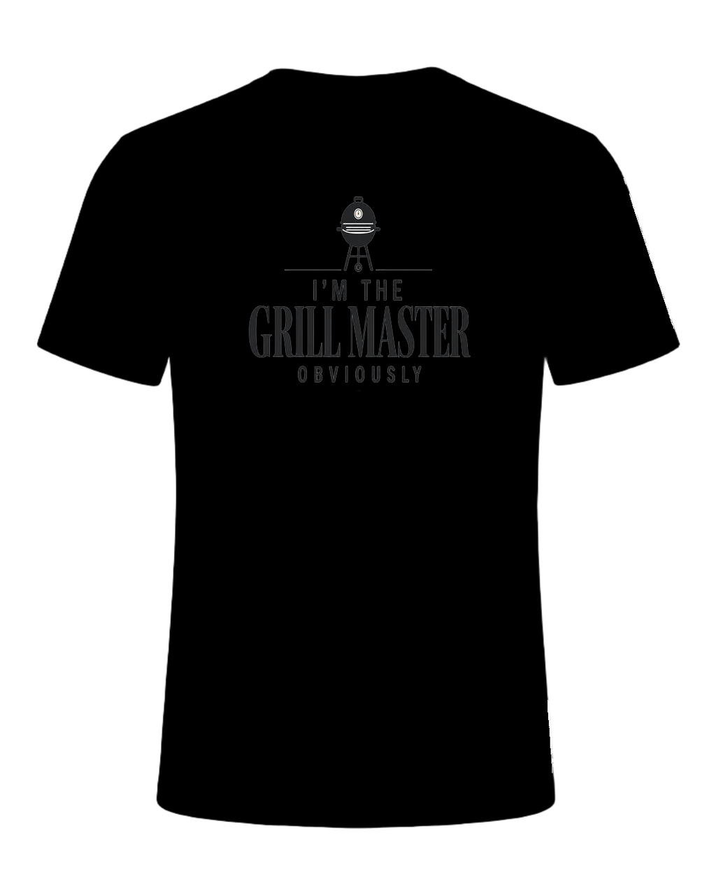 I'M THE GRILL MASTER OBVIOUSLY — Black